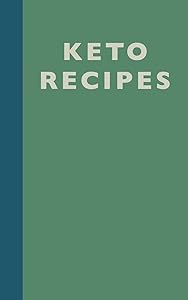 Keto Recipes: Cute 5 x 8" Blank Cookbook in Green with 110 Pages to Record Your Favorite Keto Recipes by Modern Maple Journals
