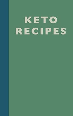 Keto Recipes: Cute 5 x 8" Blank Cookbook in Green with 110 Pages to Record Your Favorite Keto Recipes