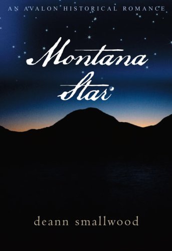 Montana Star by Deann Smallwood