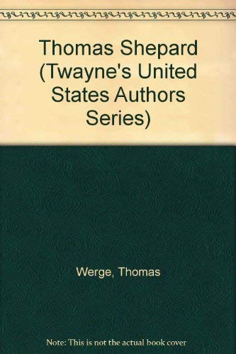 Thomas Shepard (Twayne's United States Authors Series) by Thomas Werge
