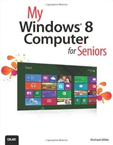My Windows 8 Computer for Seniors