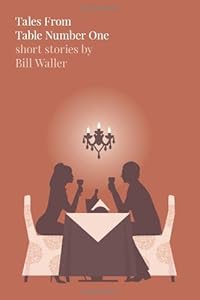 Tales from Table Number One by Bill Waller