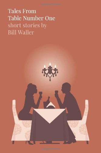 Tales from Table Number One by Bill Waller