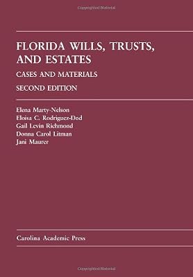 Florida Wills, Trusts, and Estates: Cases and Materials, 2nd