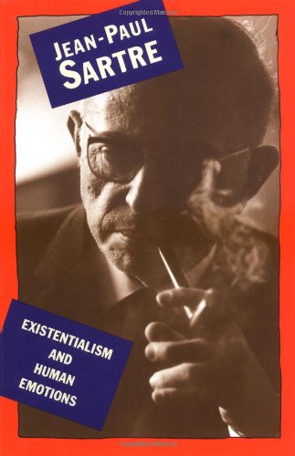 Existentialism and human emotions by Jean-Paul Sartre