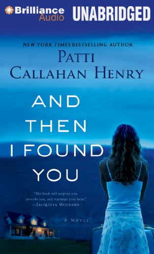 And Then I Found You by Patti Callahan Henry