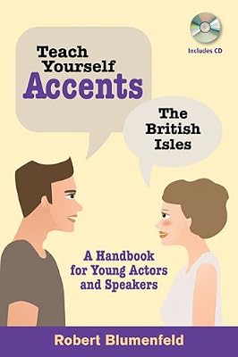 Teach Yourself Accents--The British Isles: A Handbook for Young Actors and Speakers