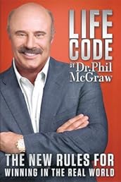 Life Code: The New Rules for Winning in the Real World