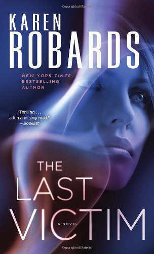 The Last Victim: A Novel by Karen Robards