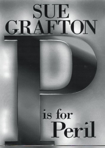 P Is for Peril (KINSEY MILLHONE MYSTERY) by Sue Grafton