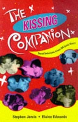 The Kissing Companion: Secret Technique of over 500 Exotic Kisses