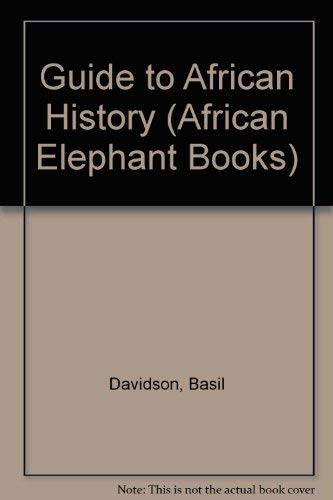 Guide to African History (African Elephant Books) by Basil Davidson