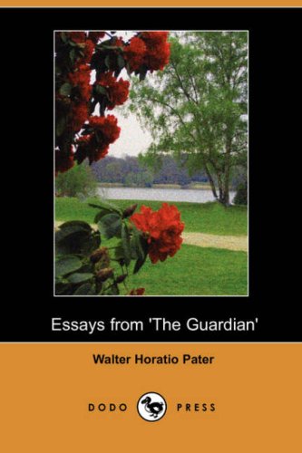 Essays from 'the Guardian' by Walter Pater