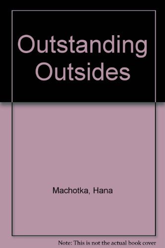 Outstanding Outsides by Hana Machotka