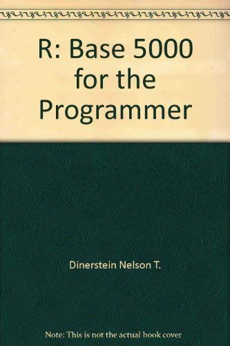 R: Base 5000 for the Programmer by Nelson T. Dinerstein