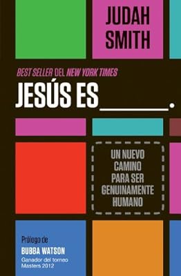 Jes?s es ___.: Un nuevo camino para ser genuinamente humano (Spanish Edition)