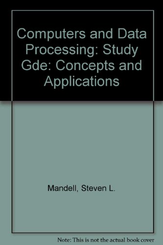 Study guide to accompany Computers and data processing by Steven L Mandell
