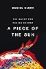 A Piece of the Sun: The Quest for Fusion Energy