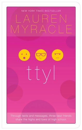 ttyl - 10th Anniversary update and reissue by Lauren Myracle
