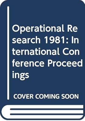 Operational research '81: Proceedings of the ninth IFORS International Conference on Operational Research, Hamburg, Germany, July 20-24, 1981 = Actes ... Hamburg, Germany, juillet 20-24, 1981