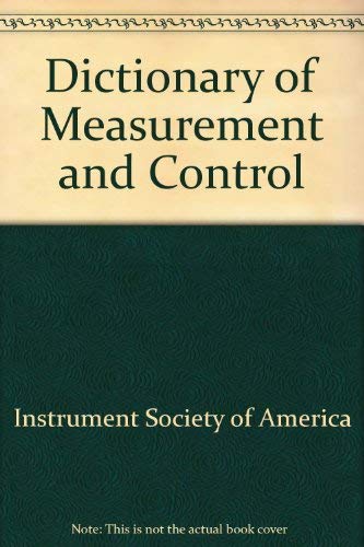 Comprehensive Dictionary of Measurement and Control by Instrument Society of America