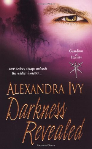 Darkness Revealed (Guardians of Eternity, Book 4) by Alexandra Ivy