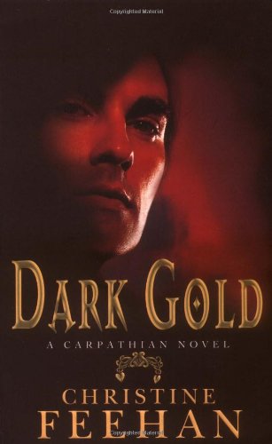 Dark Gold (The Carpathians (Dark) Series, Book 3) by Christine Feehan