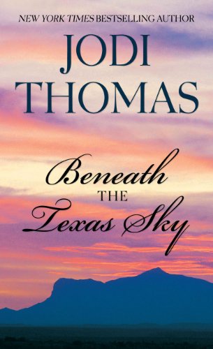Beneath the Texas Sky by Jodi Thomas