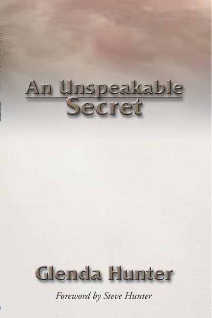 An Unspeakable Secret by Glenda Hunter