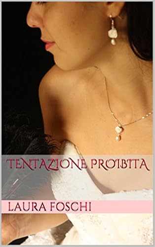 Laura Foschi - Tentazione proibita (2014)