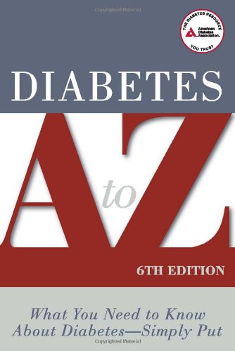 Diabetes A to Z: What You Need to Know about Diabetes - Simply Put by American Diabetes Association
