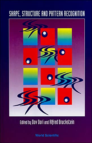Shape, Structure and Pattern Recognition: Nahariya, Israel 4-6 October 1994 by Dov Dori