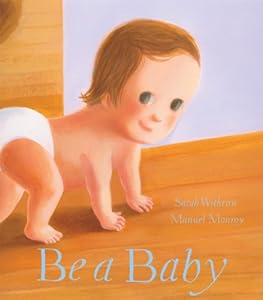 Be a Baby by Sarah Withrow  ,
