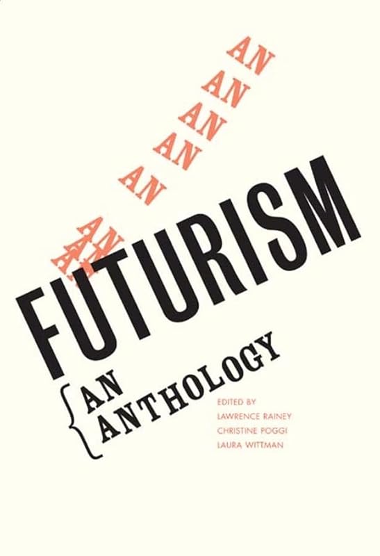Futurism: An Anthology by Lawrence Rainey