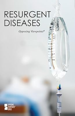 Resurgent Diseases (Opposing Viewpoints)