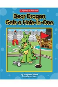 Dear Dragon Gets a Hole-In-One by Margaret Hillert                       ,