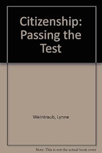 Citizenship: Passing the Test by Lynne Weintraub