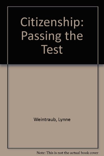 Citizenship: Passing the Test by Lynne Weintraub
