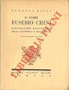Il Padre Eusebio Chini. Esploratore missionario della California e dell'Arizona.