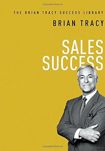 Sales Success by Brian Tracy