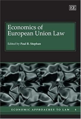 Economics of European Union Law (Economic Approaches to Law series, 8)