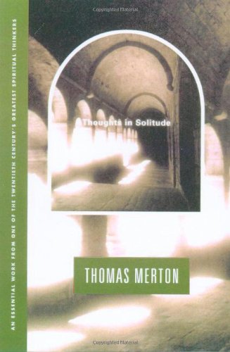 Thoughts In Solitude by Thomas Merton