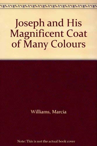Joseph and His Magnificent Coat of Many Colours by Marcia Williams