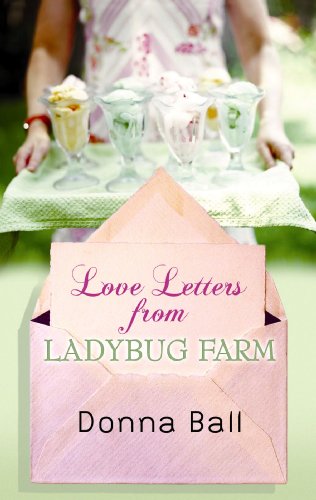 Love Letters from Ladybug Farm by Donna Ball