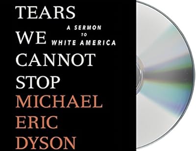 Tears We Cannot Stop: A Sermon to White America