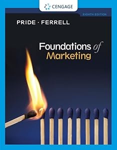 Foundations of Marketing by William M. Pride