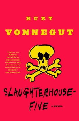 Slaughterhouse-Five: A Novel by Kurt Vonnegut