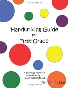 Handwriting Guide for First Grade (A Practical Approach to Handwriting to Keep Students Ahead)