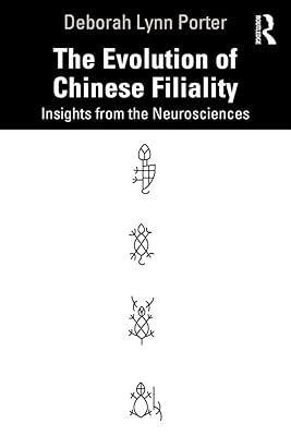 The Evolution of Chinese Filiality: Insights from the Neurosciences