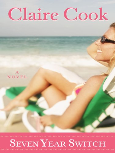 Seven Year Switch by Claire Cook